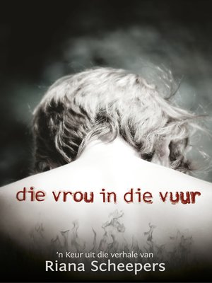 cover image of Die vrou in die vuur